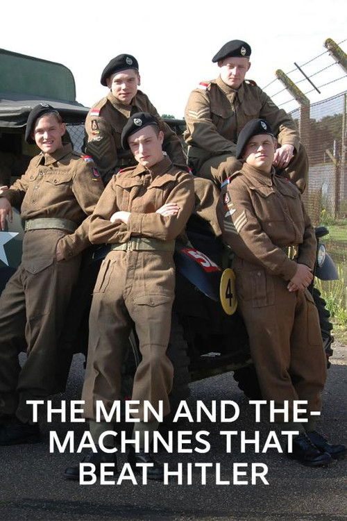 The Men and the Machines That Beat Hitler poster