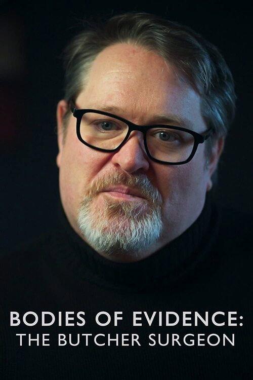 Movie poster for Bodies of Evidence: The Butcher Surgeon (2022)