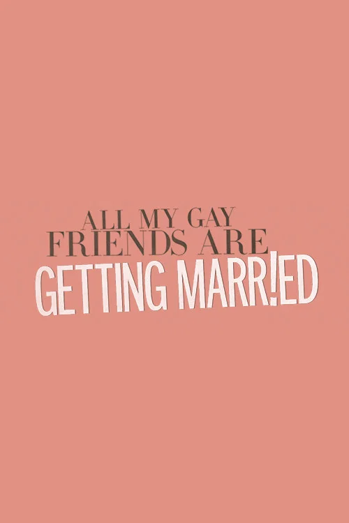 Series poster for All My Gay Friends Are Getting Married (2016)