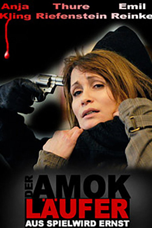 Movie poster for Der Amokläufer - Aus Spiel wird Ernst (2008)