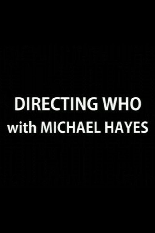 Movie poster for Directing Who: Michael Hayes (2007)