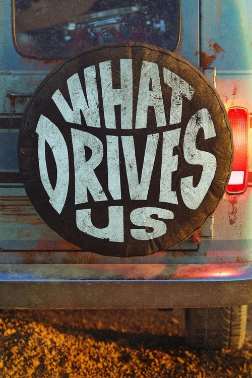 Movie poster for What Drives Us (2021)