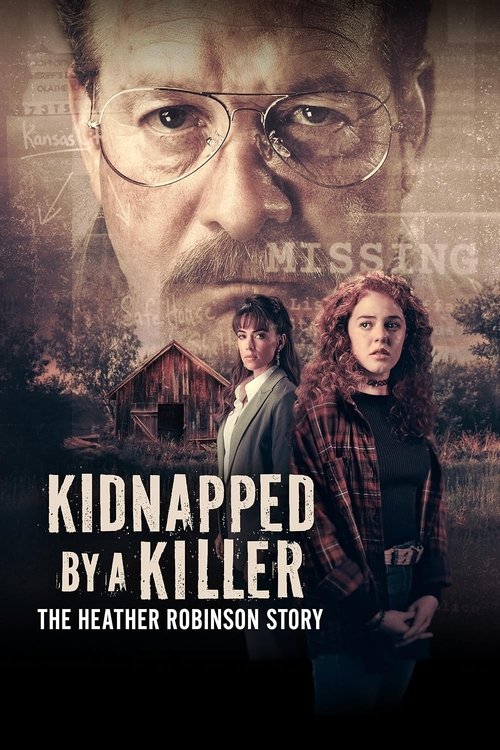 Movie poster for Kidnapped by a Killer: The Heather Robinson Story (2025)
