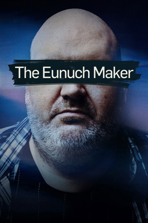 Series poster for The Eunuch Maker (2025)