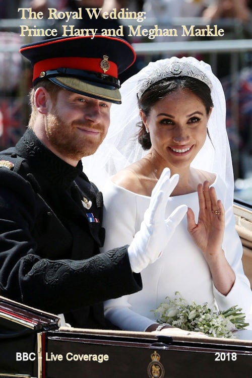 Movie poster for The Royal Wedding: HRH Prince Harry & Meghan Markle (2018)