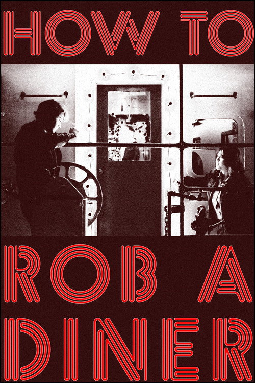 Movie poster for How To Rob a Diner (2024)