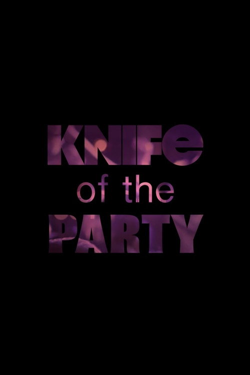 Movie poster for Knife of the Party (2016)