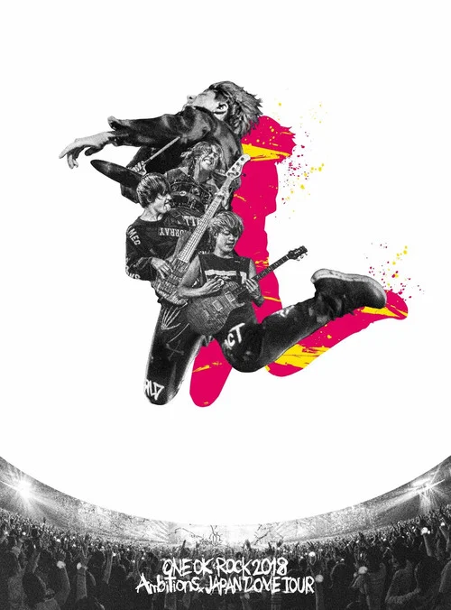 Movie poster for ONE OK ROCK 2018 AMBITIONS JAPAN DOME TOUR (2019)