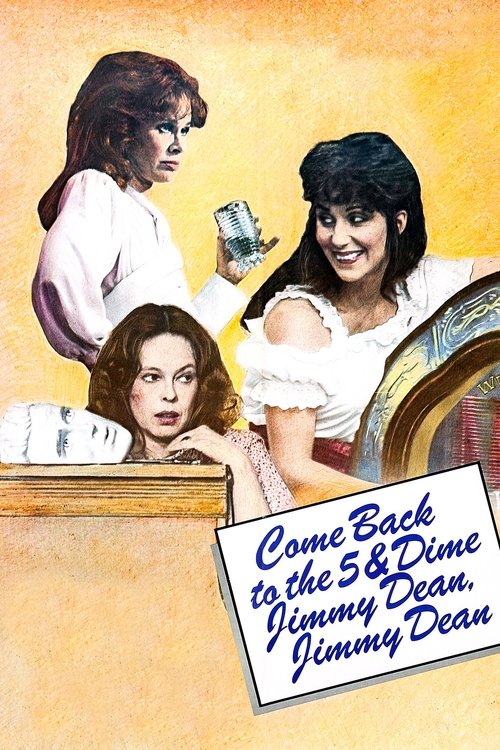 Movie poster for Come Back to the 5 & Dime, Jimmy Dean, Jimmy Dean (1982)