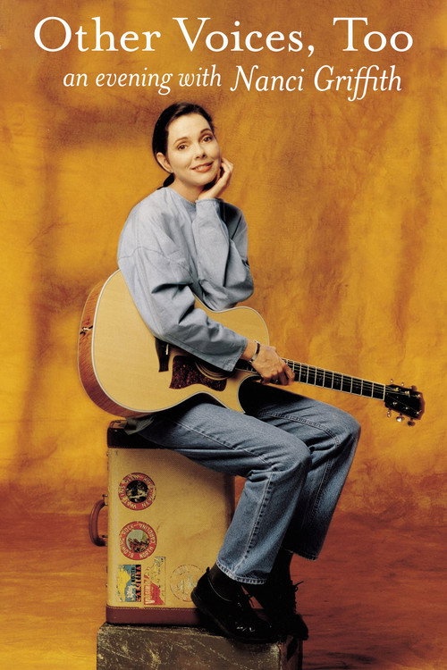 Movie poster for Other Voices, Too: An Evening With Nanci Griffith (1999)