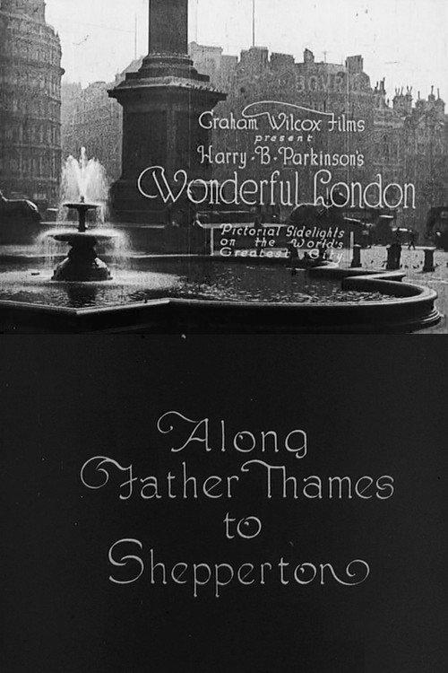 Movie poster for Wonderful London: Along Father Thames to Shepperton (1924)