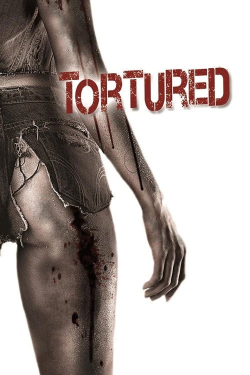 Movie poster for Tortured (2008)