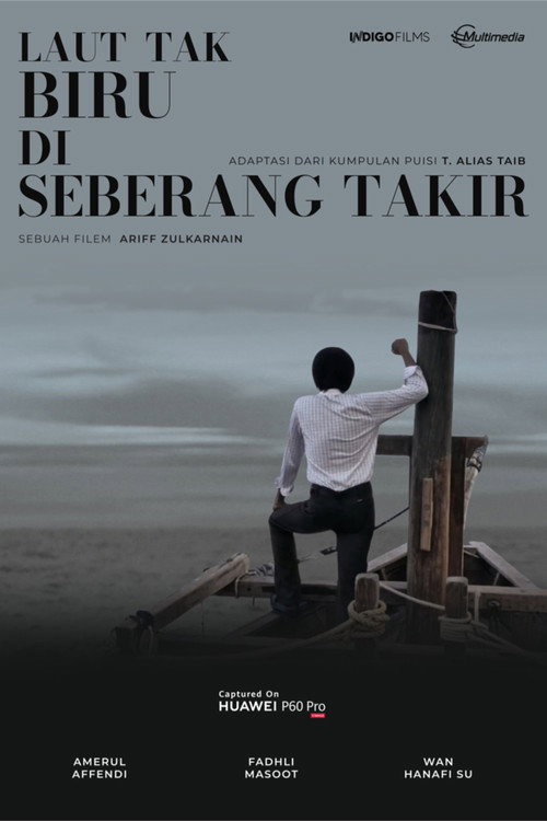 Movie poster for The Sea Is Not Blue At Seberang Takir (2023)