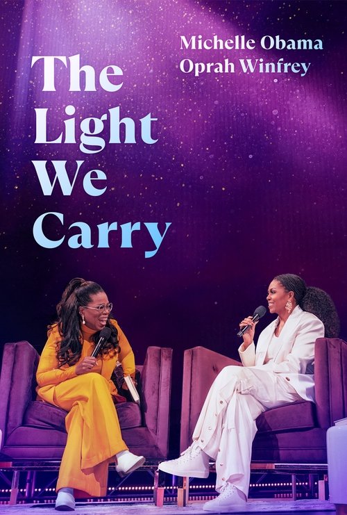 Movie poster for The Light We Carry: Michelle Obama and Oprah Winfrey (2023)