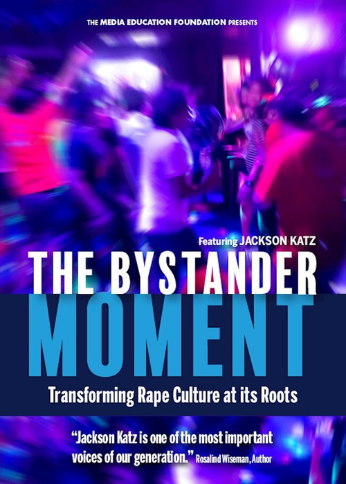 Movie poster for The Bystander Moment: Transforming Rape Culture at its Roots (2018)