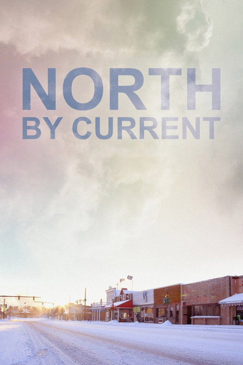 Movie poster for North by Current (2021)