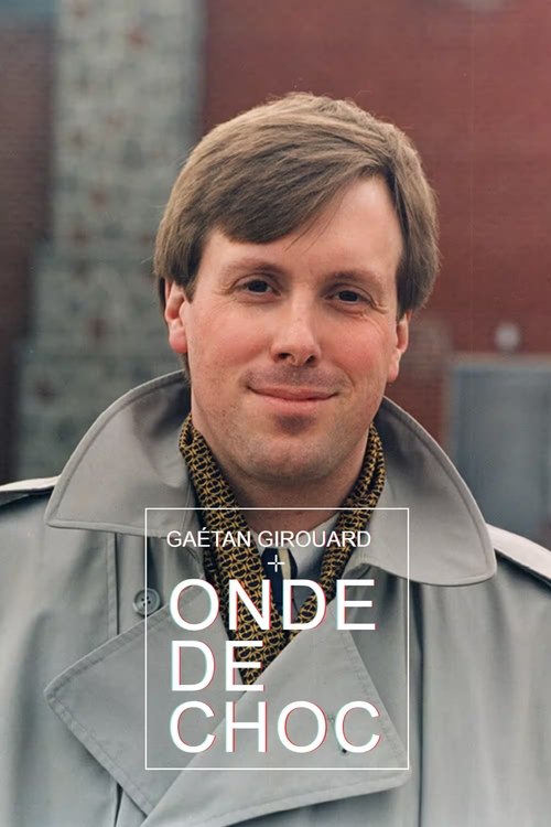 Movie poster for Gaétan Girouard: onde de choc (2024)