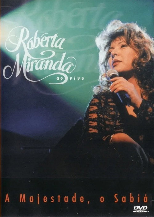 Movie poster for Roberta Miranda - A Majestade, O Sabiá Ao Vivo (1999)