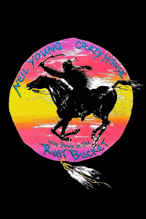 Movie poster for Neil Young & Crazy Horse: Way Down in the Rust Bucket (2021)