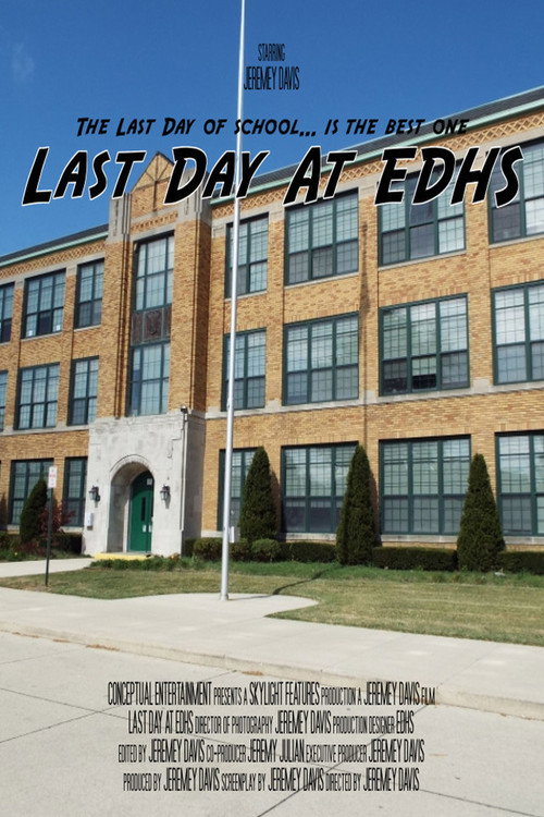 Movie poster for Last Day At EDHS (2005)