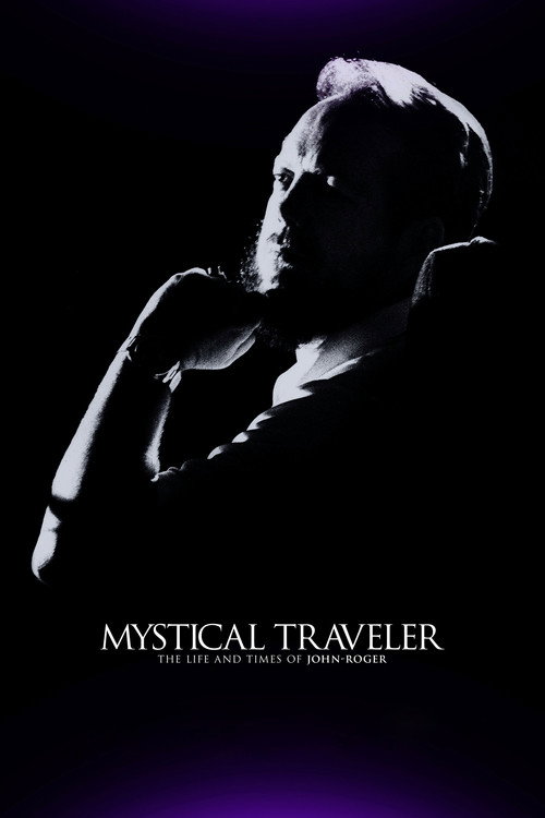 Movie poster for Mystical Traveler: The Life and Times of Dr. John-Roger (2014)