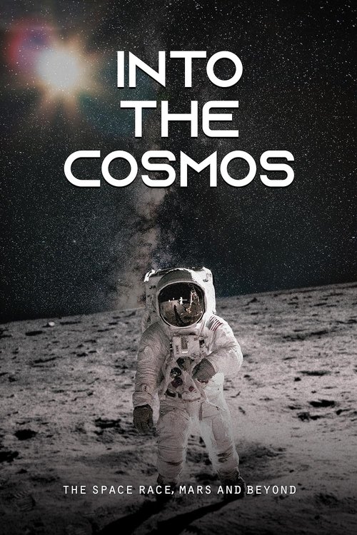 Movie poster for Into the Cosmos: The Space Race, Mars and Beyond (2020)