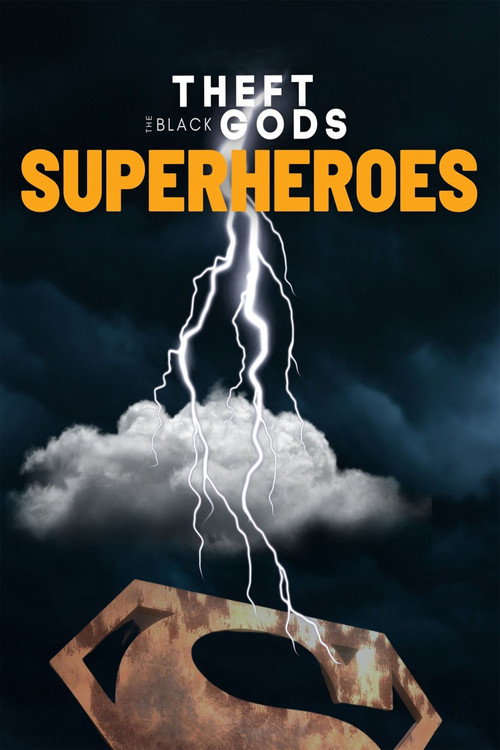 Movie poster for Theft of the Black Gods: The Superheroes