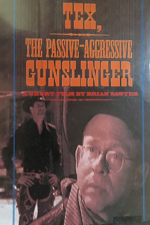 Movie poster for Tex, the Passive/Aggressive Gunslinger (2000)