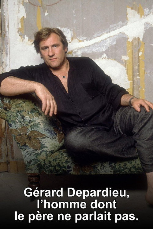 Movie poster for Gérard Depardieu, l'homme dont le père ne parlait pas (2015)