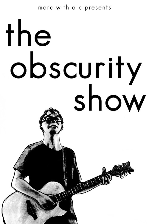 Movie poster for Marc With a C Presents: "The Obscurity Show" (2020)