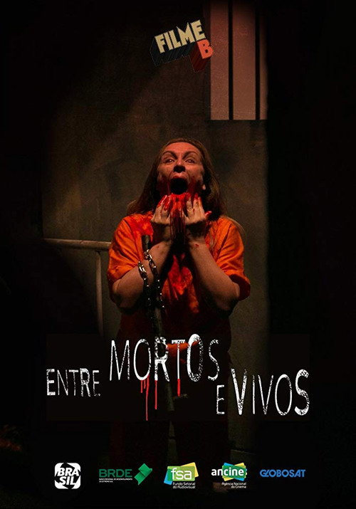 Movie poster for Filme B - Entre Mortos e Vivos (2017)