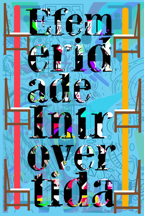 Movie poster for Efemeridade Introvertida