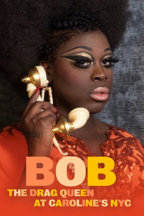 Movie poster for Bob the Drag Queen: Live at Caroline's (2020)