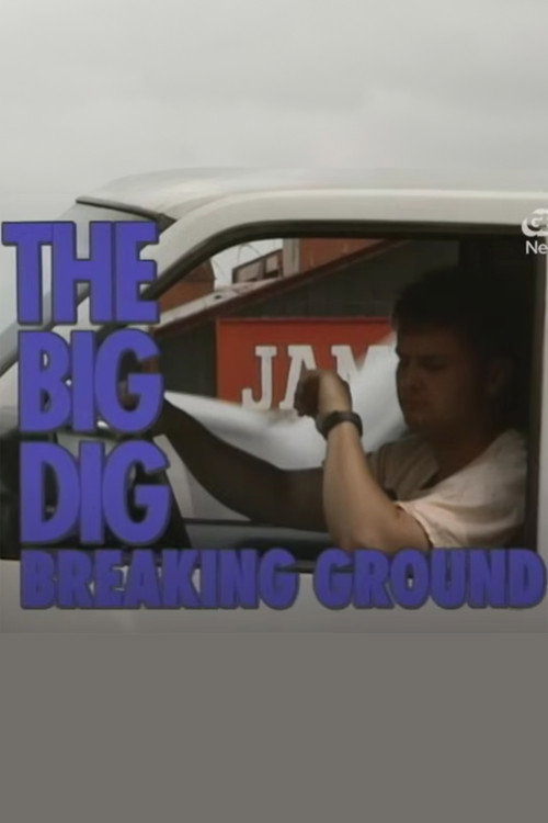 Movie poster for The Big Dig: Breaking Ground (1992)