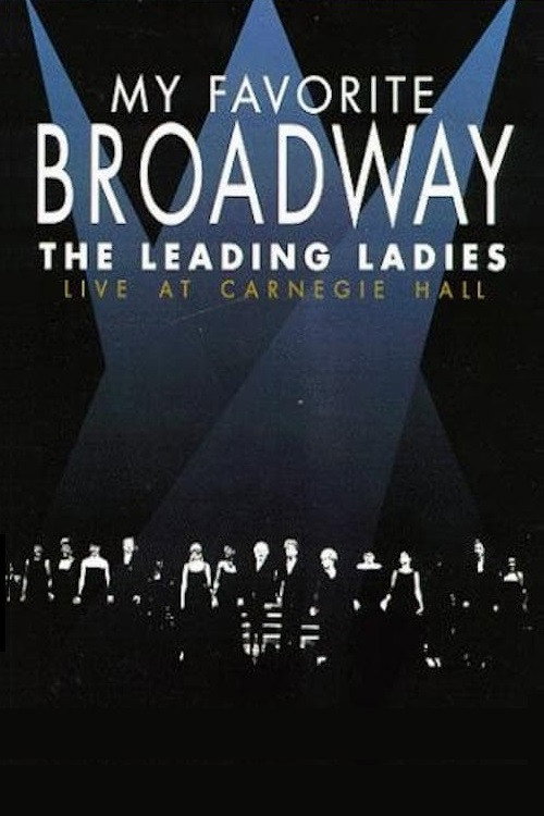 Movie poster for My Favorite Broadway: The Leading Ladies (1999)