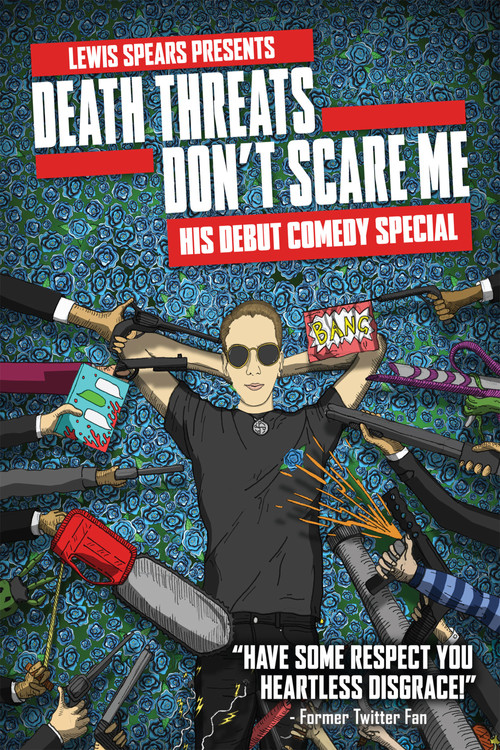 Movie poster for Lewis Spears: Death Threats Don't Scare Me (2018)