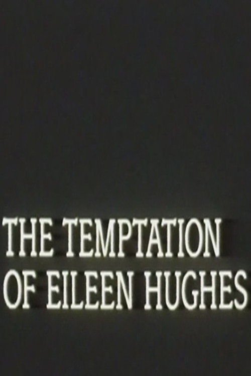 Movie poster for The Temptation of Eileen Hughes (1988)