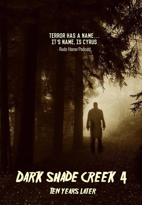 Movie poster for Dark Shade Creek 4: Ten Years Later (2022)