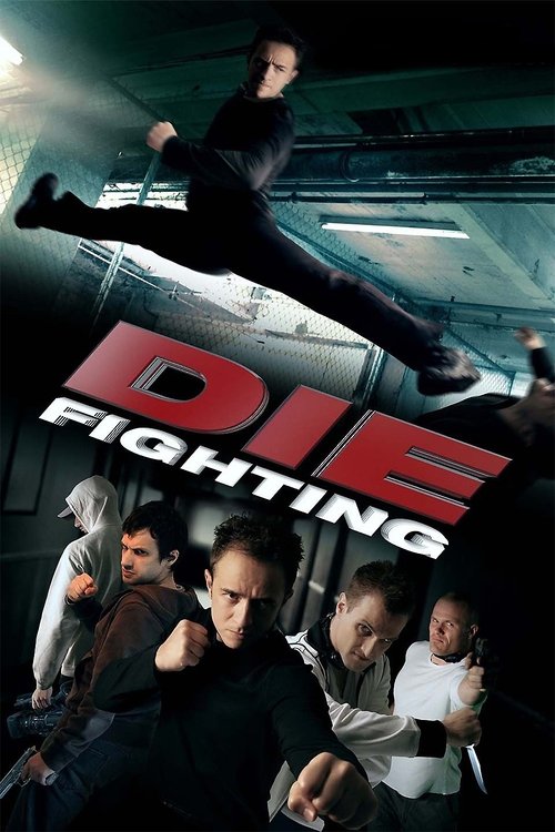 Movie poster for Die Fighting (2014)