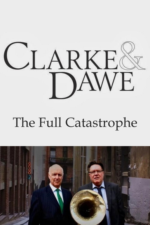 Movie poster for Clarke and Dawe: The Full Catastrophe (2010)
