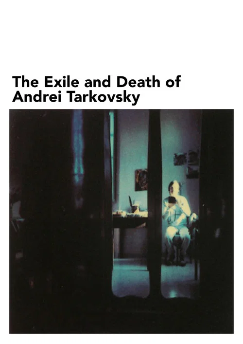 Movie poster for The Exile and Death of Andrei Tarkovsky (1988)