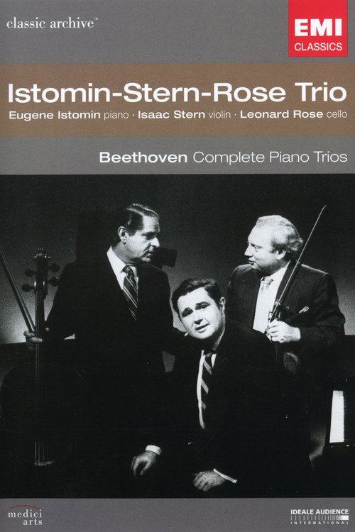Movie poster for Classic Archive: Istomin/Stern/Rose Trio - Beethoven: Complete Piano Trios (2007)
