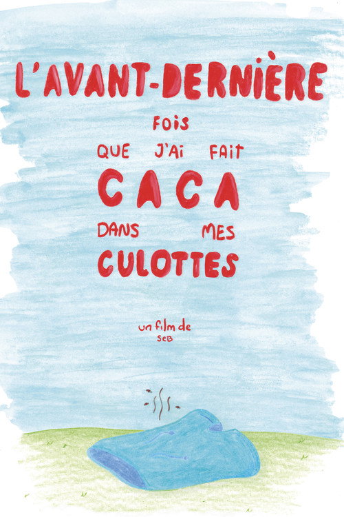 Movie poster for L'avant-dernière fois que j'ai fait caca dans mes culottes (2024)