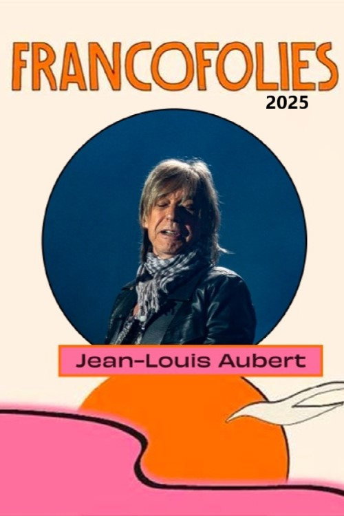 Movie poster for Jean-Louis Aubert aux Francofolies 2025 (2025)