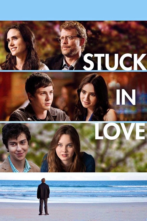 Movie poster for Stuck in Love (2013)