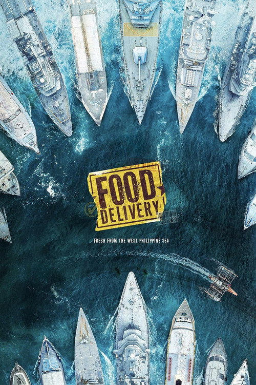 Movie poster for Food Delivery: Fresh from the West Philippine Sea (2025)