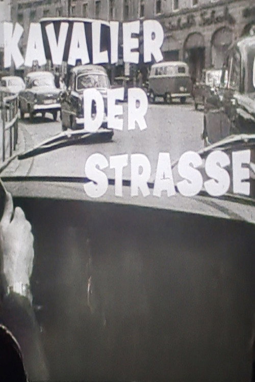 Movie poster for Kavalier der Straße (1962)