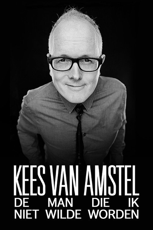 Movie poster for Kees van Amstel: De man die ik niet wilde worden (2020)