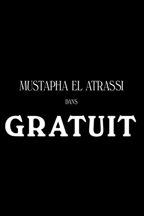 Movie poster for Mustapha El Atrassi - Gratuit (2019)