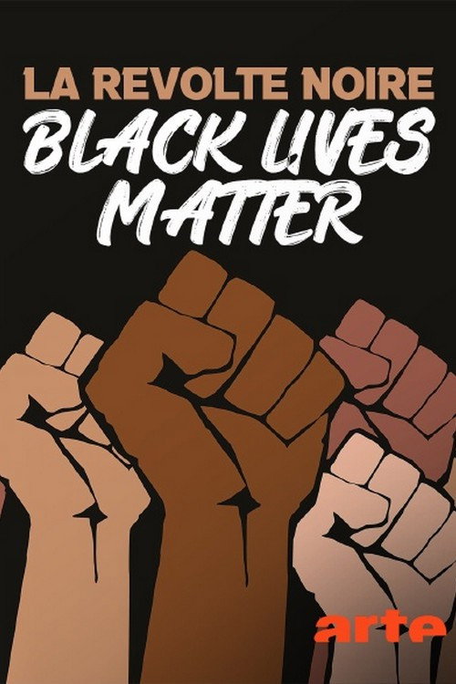Movie poster for La révolte noire - Black Lives Matter (2021)